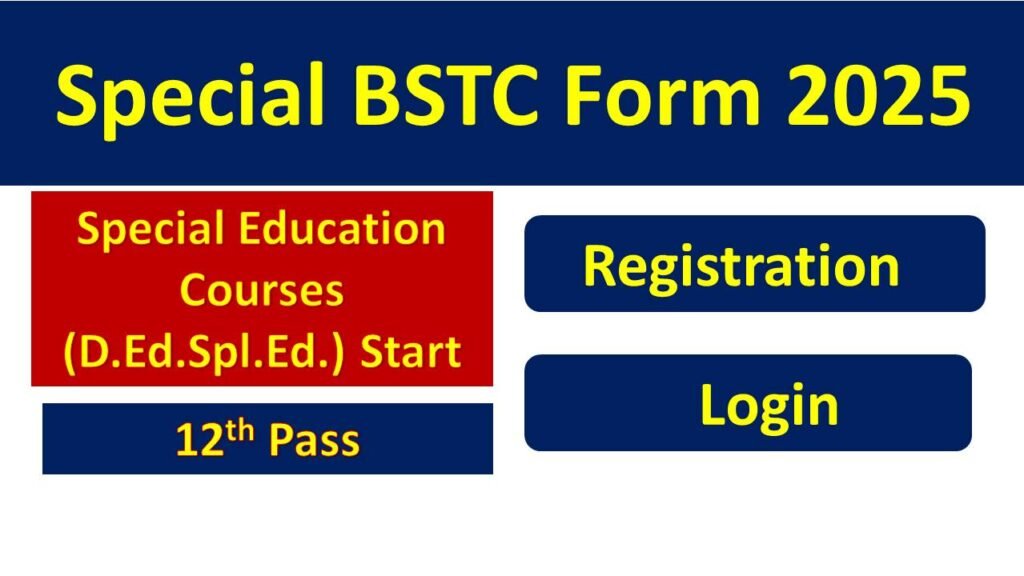 Special BSTC Form 2025 Registration Login Online