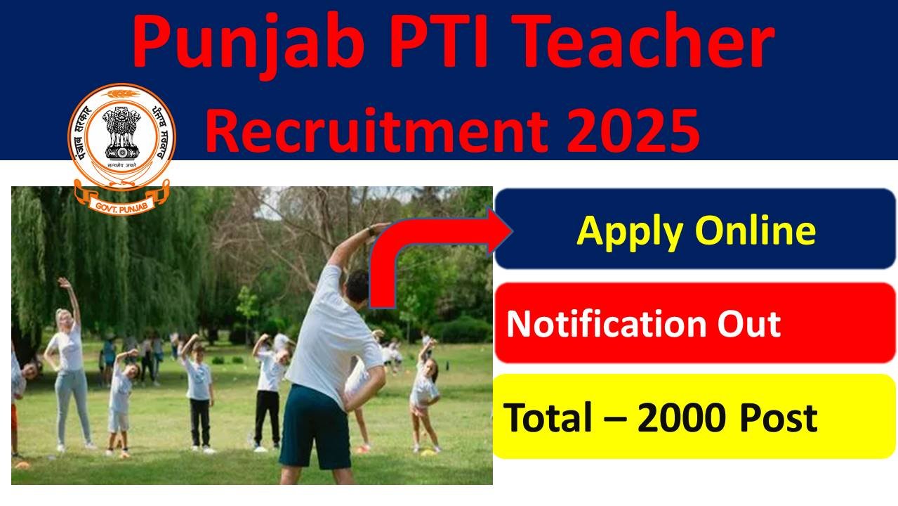 Pti Notification Punjab PTI Recruitment 2025 - पीटीआई टीचर भर्ती 2025 के 2000 पदों पर ...