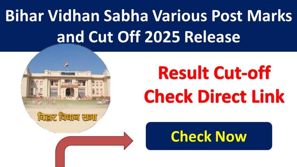 Bihar Vidhan Sabha Various Post Marks and Cut Off 2025 Out