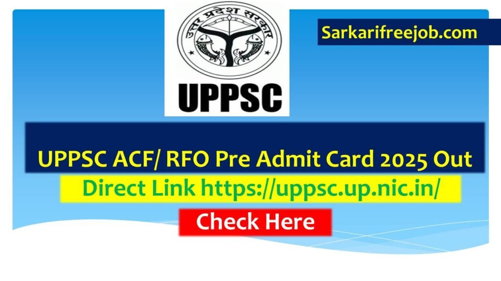 UPPSC ACF/ RFO Pre Admit Card 2025 Out
