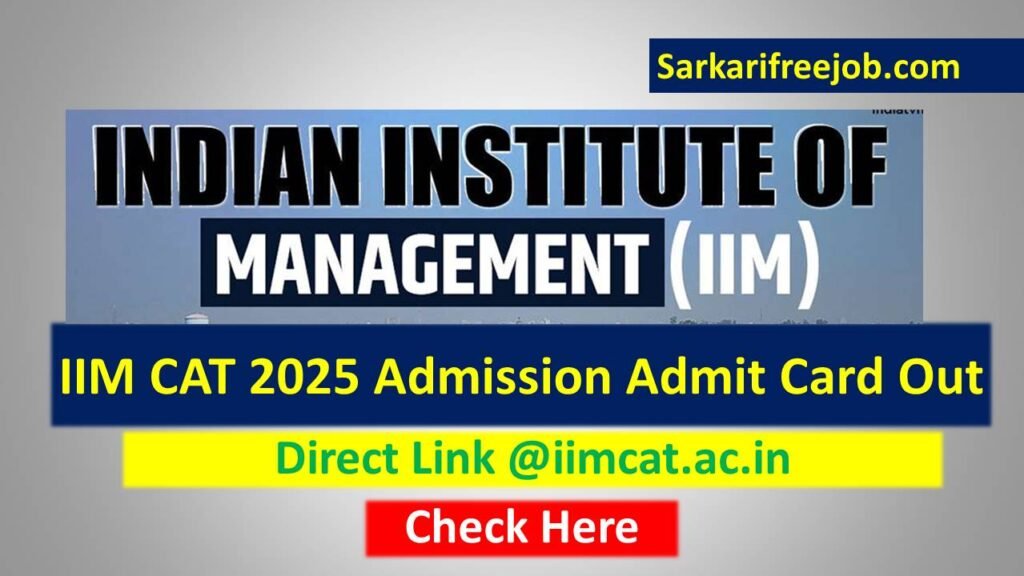 IIM CAT 2025 Admission Admit Card Out Link