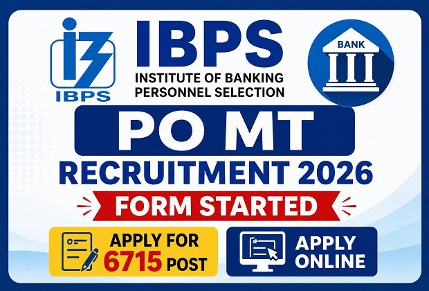 IBPS PO MT Recruitment 2026 Form Started, Apply For 6715 Post