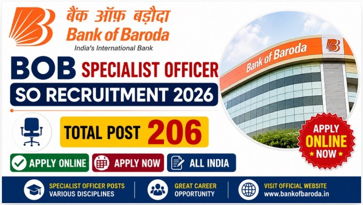 BOB Specialist Officer SO Recruitment 2026 Apply Online For 206 Post