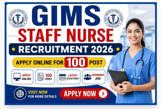 GIMS Staff Nurse Recruitment 2026 Apply Online For for 100 Post